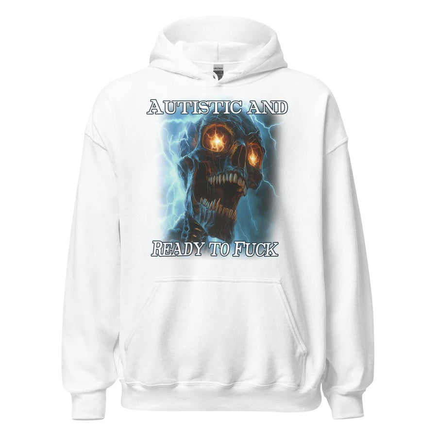 Autistic and Ready to Fuck Hoodie - Orbital Clothing