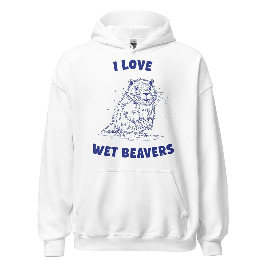 I Love Wet Beavers Hoodie - Orbital Clothing