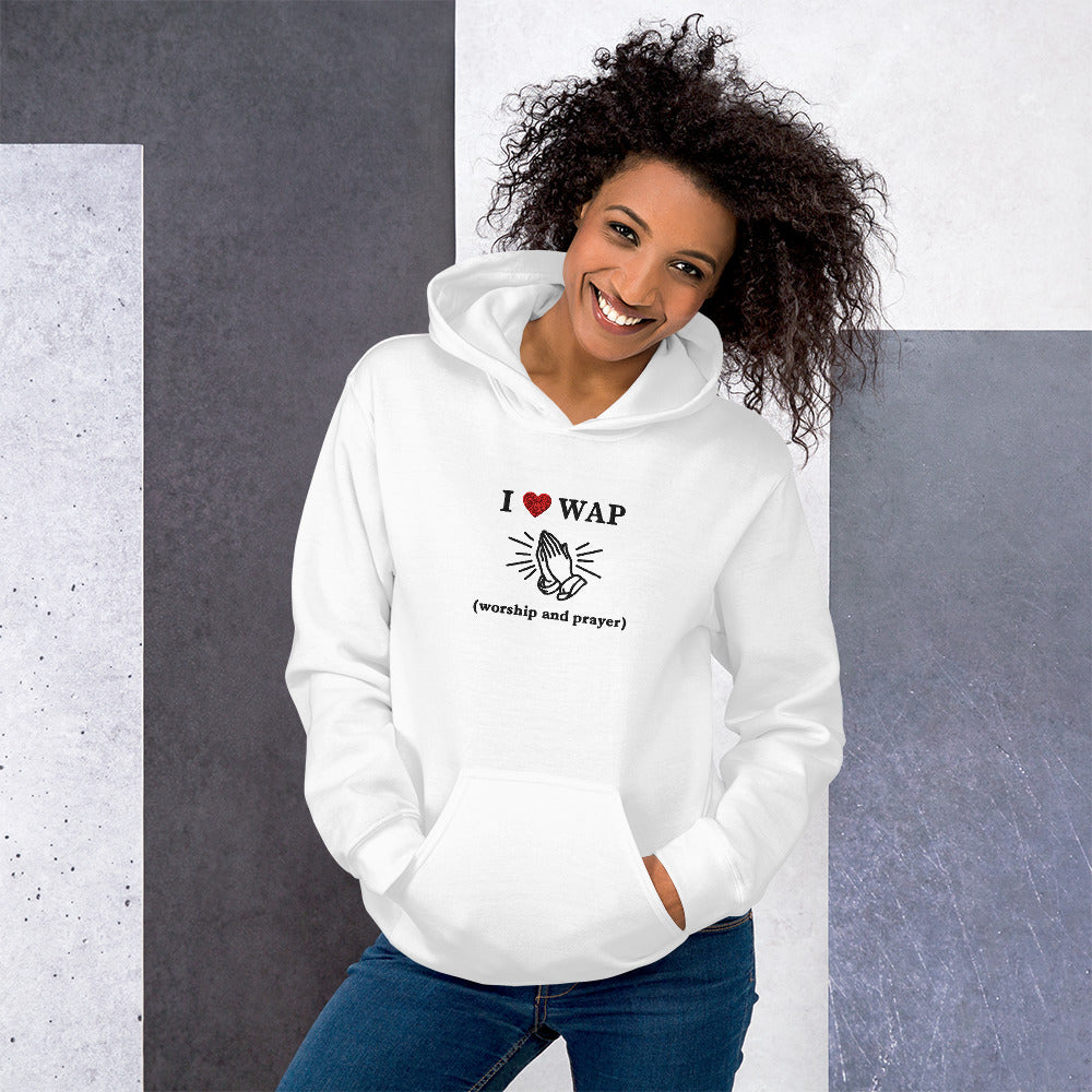 I love WAP (worship and prayer) embroidered Hoodie Orbital Clothing