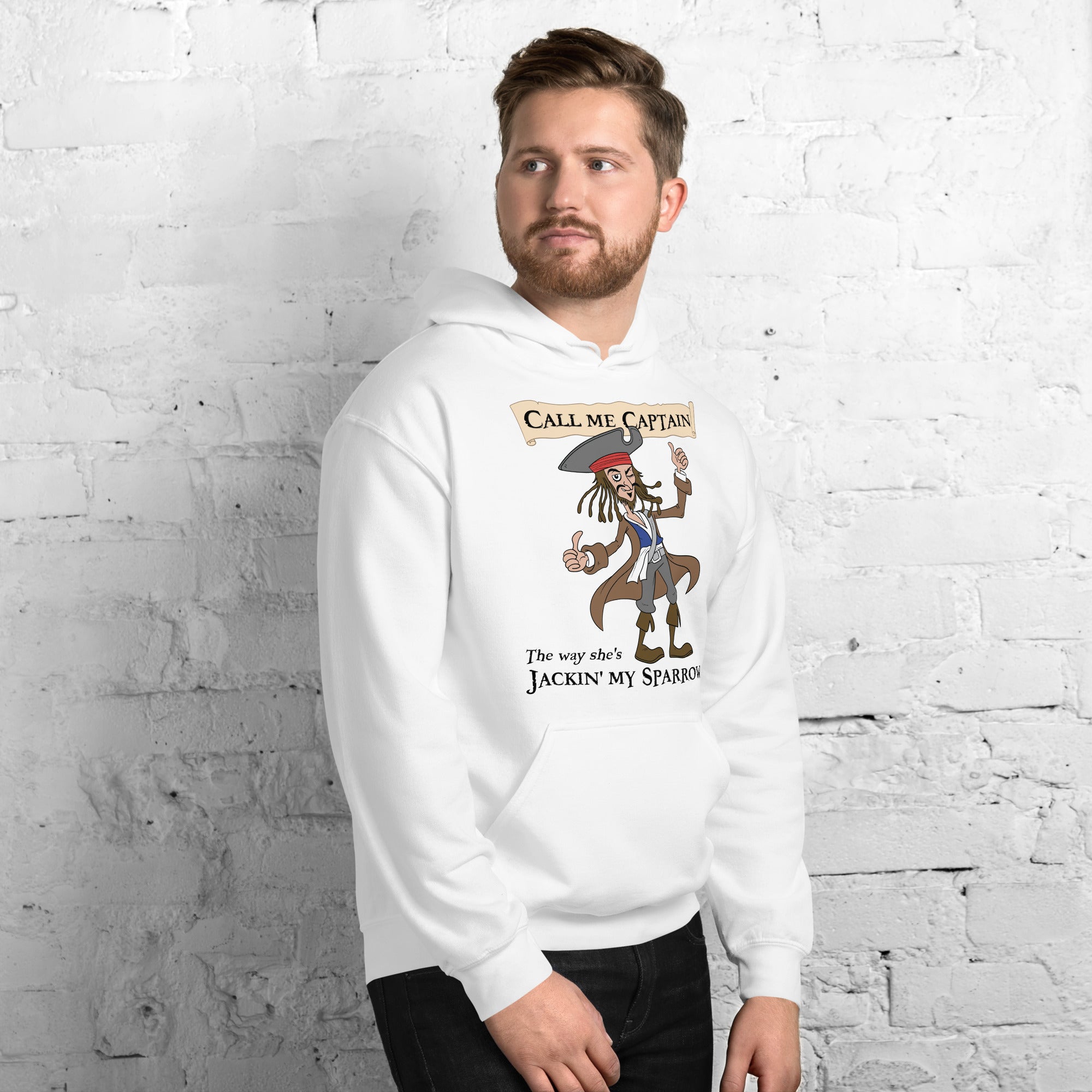 Call me Captain the way she's Jackin' my sparrow Hoodie