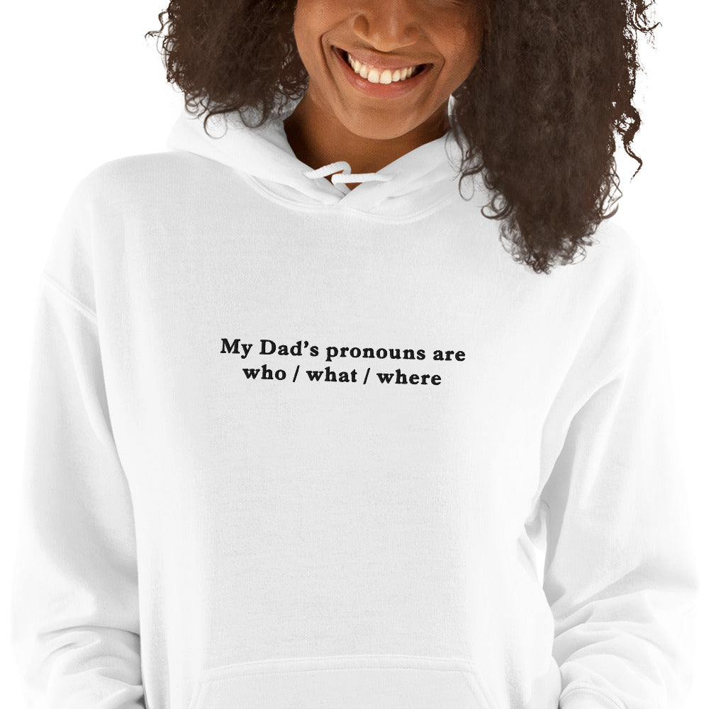 My Dad’s pronouns are who _ what _ where (embroidered) Hoodie Orbital Clothing
