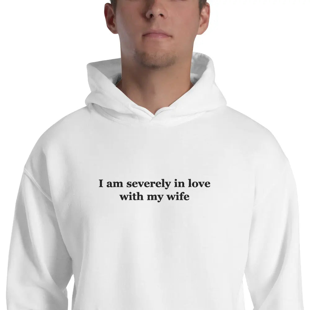 I am severely in love with my wife (embroidered) Hoodie Orbital Clothing