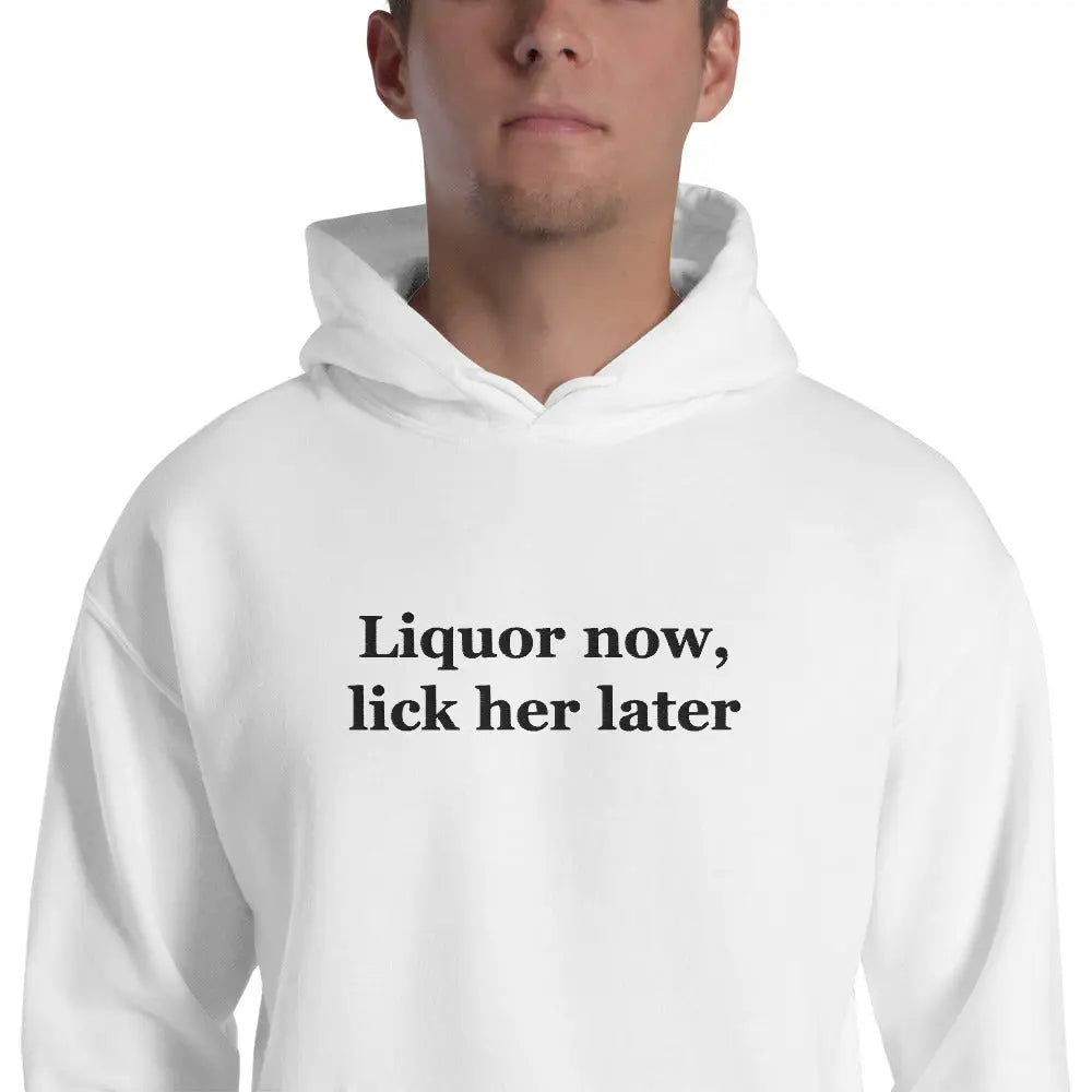 Liquor now, lick her later (embroidered) Hoodie Orbital Clothing