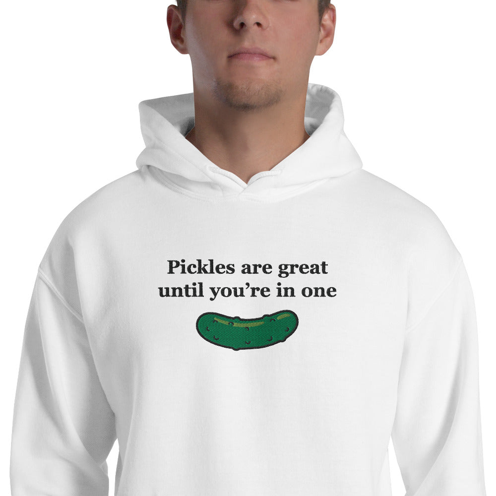 Pickles are great until you’re in one (embroidered) Hoodie Orbital Clothing