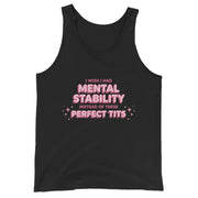 I wish I had mental stability instead of these perfect tits Tank Top