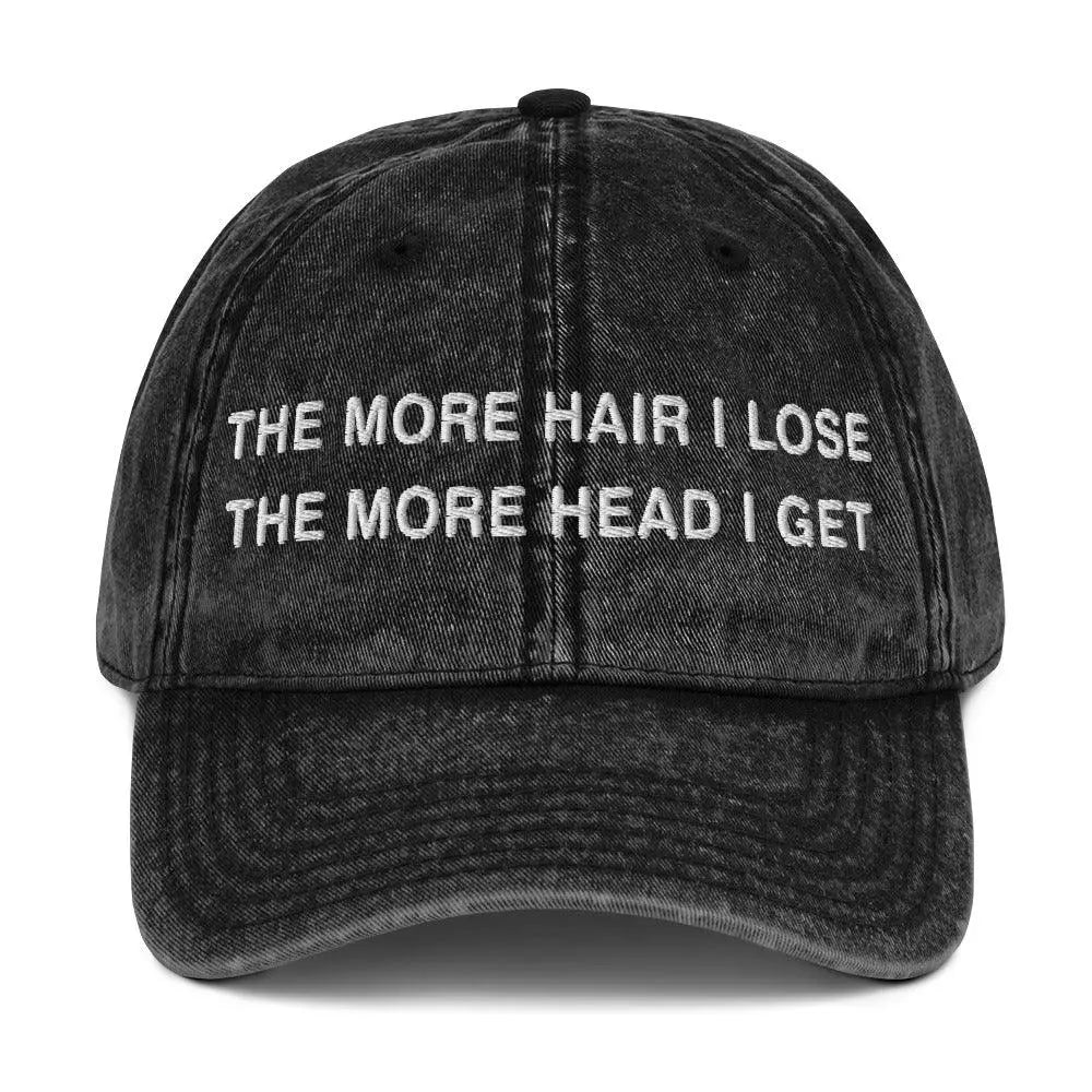 The More Hair I Lose The More Head I Get Vintage Cotton Twill Cap - Orbital Clothing