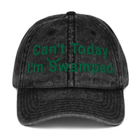 Cant Today Im Swamped Vintage Cotton Twill Cap - Black