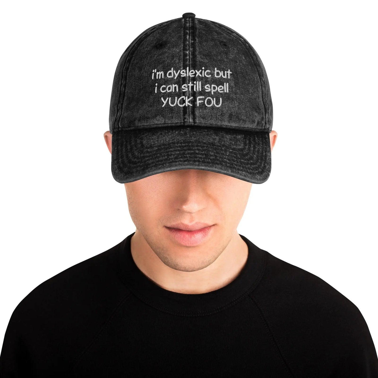 I'm dyslexic but i can still spell yuck fou Cotton Twill Cap - Orbital Clothing
