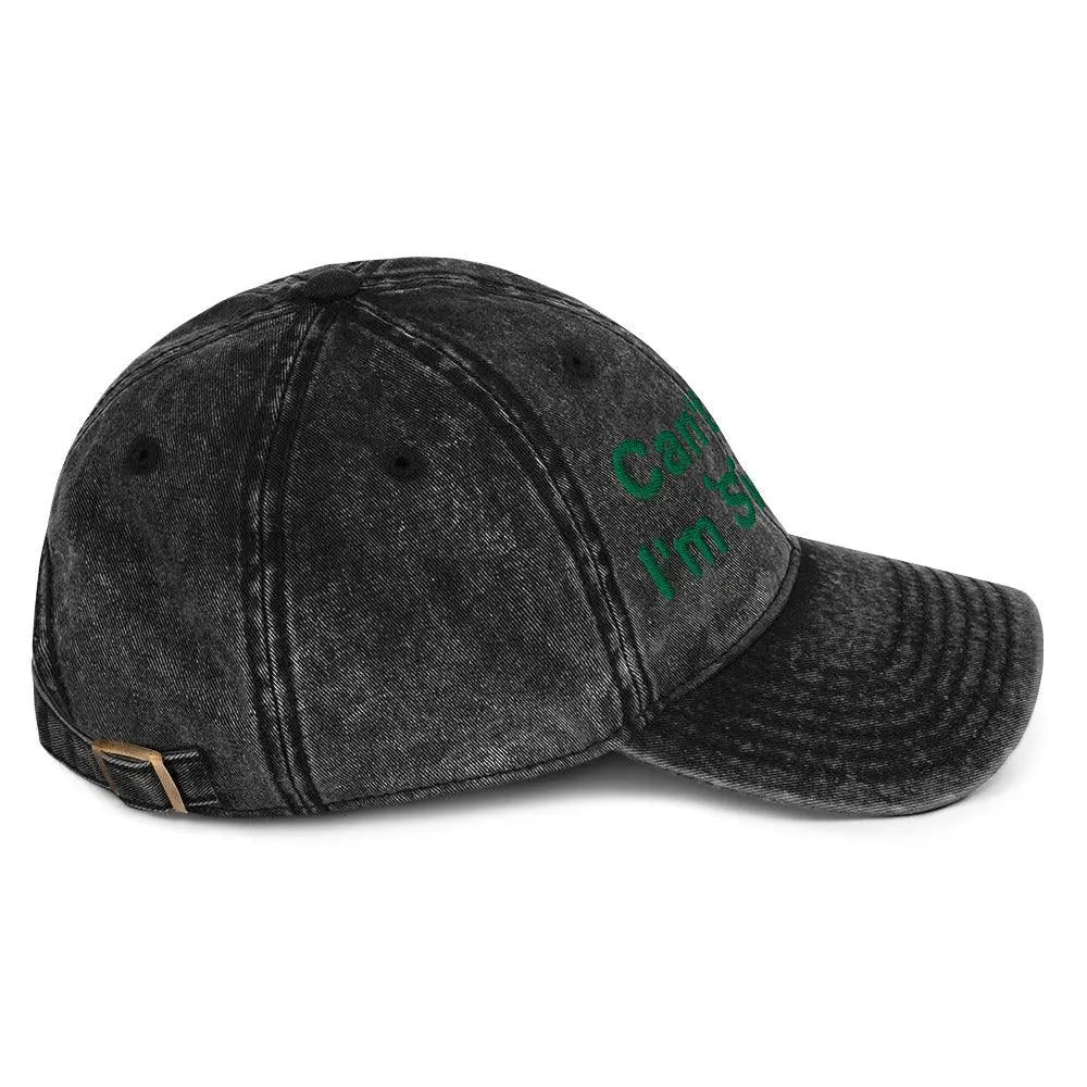 Cant Today Im Swamped Vintage Cotton Twill Cap - Orbital Clothing