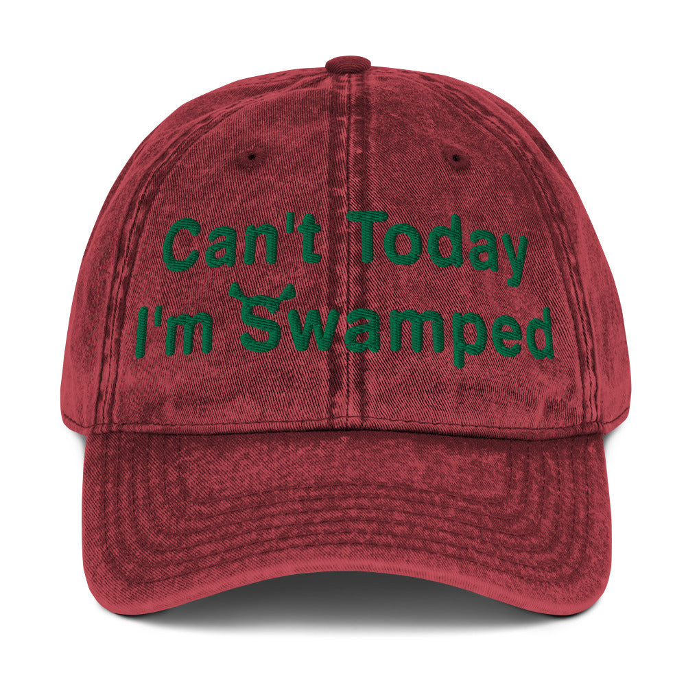 Cant Today Im Swamped Vintage Cotton Twill Cap