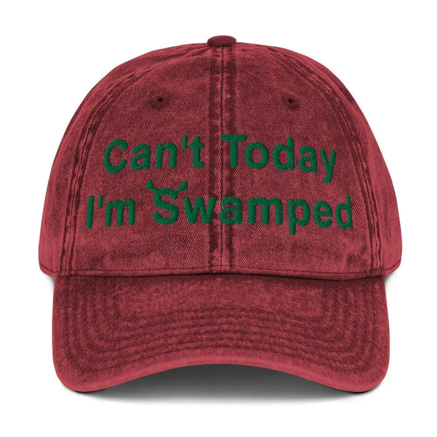 Cant Today Im Swamped Vintage Cotton Twill Cap - Orbital Clothing