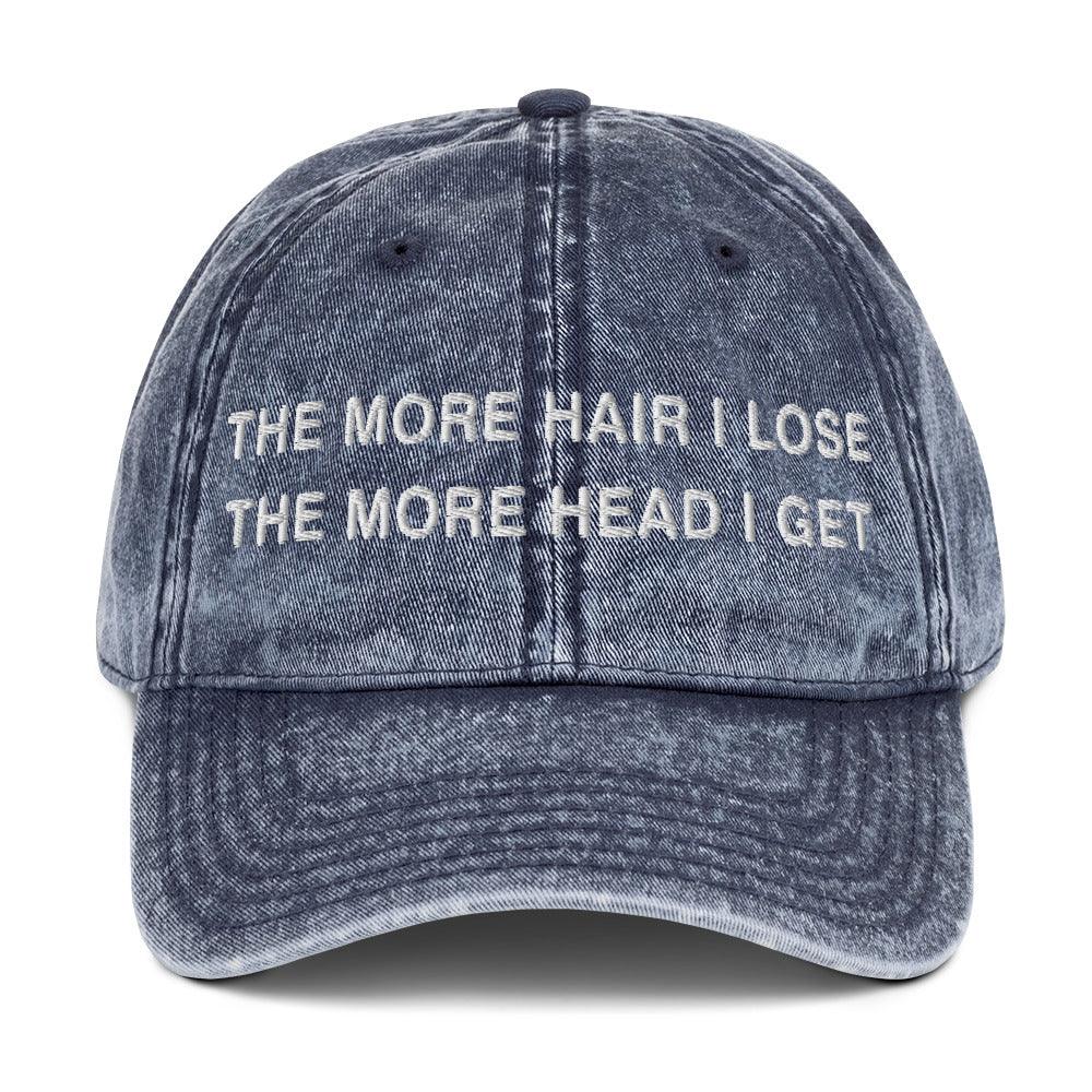 The More Hair I Lose The More Head I Get Vintage Cotton Twill Cap - Orbital Clothing