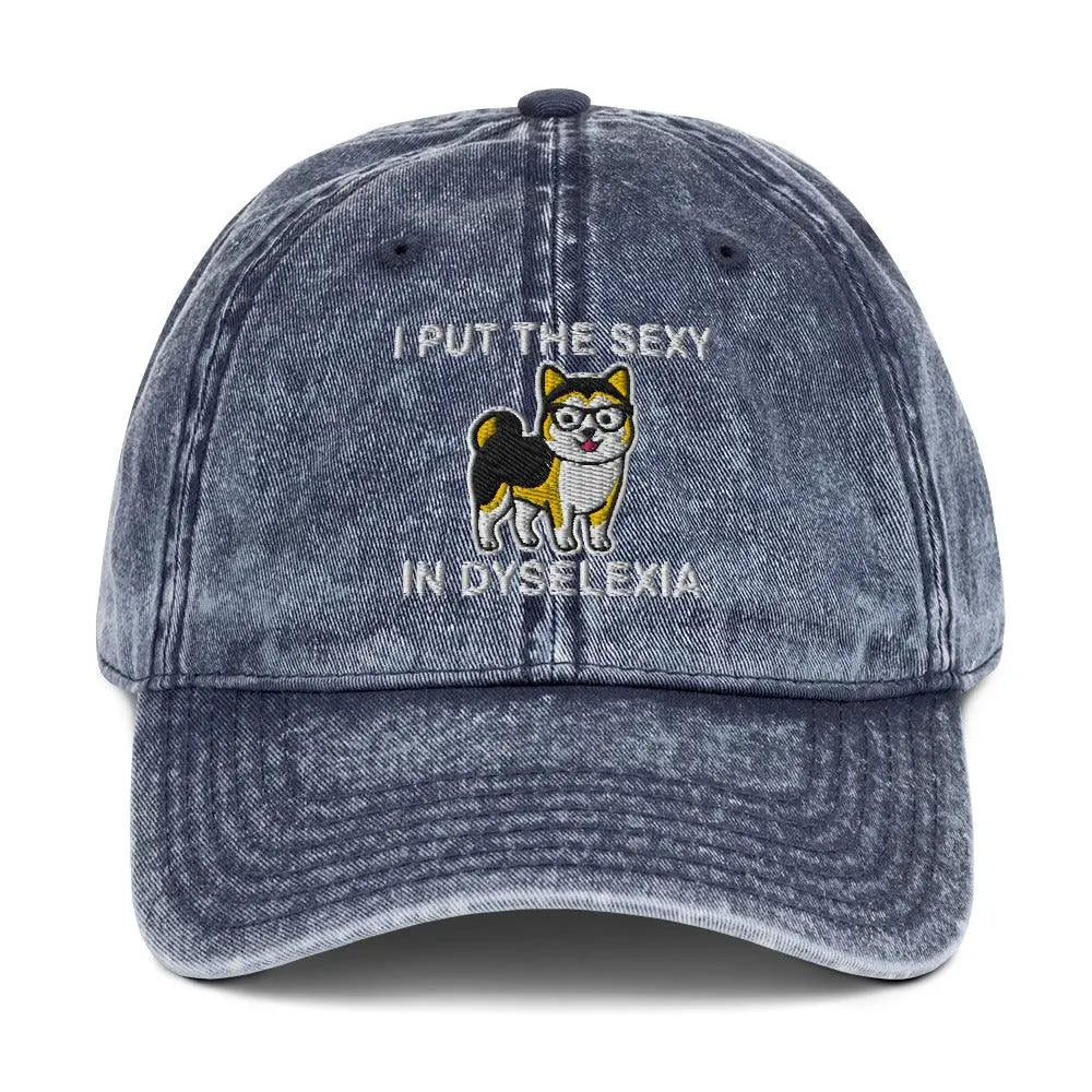I Put the Sexy in Dyselexia Vintage Cotton Twill Cap - Orbital Clothing
