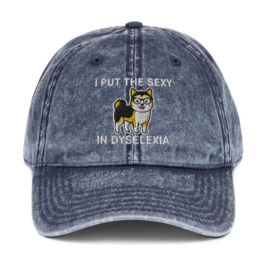 I Put the Sexy in Dyselexia Vintage Cotton Twill Cap - Orbital Clothing