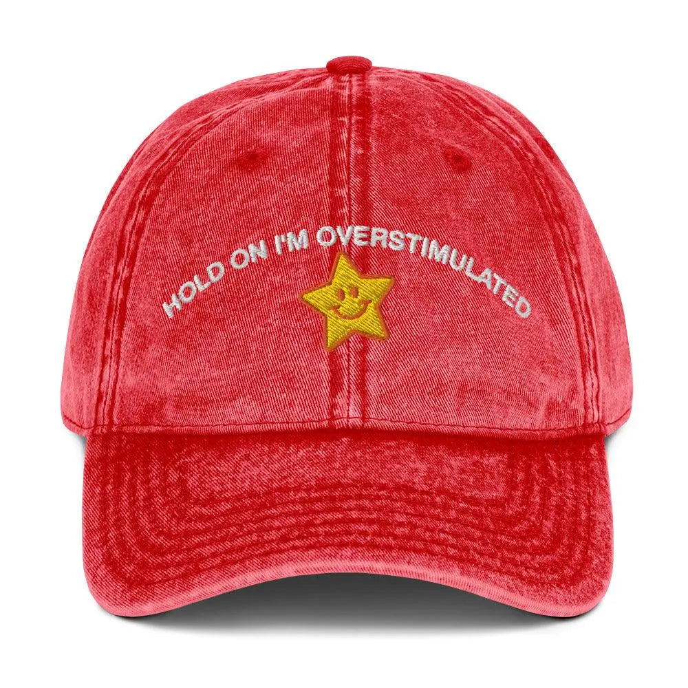 Hold On I'm Overstimulated Vintage Cotton Twill Cap - Orbital Clothing