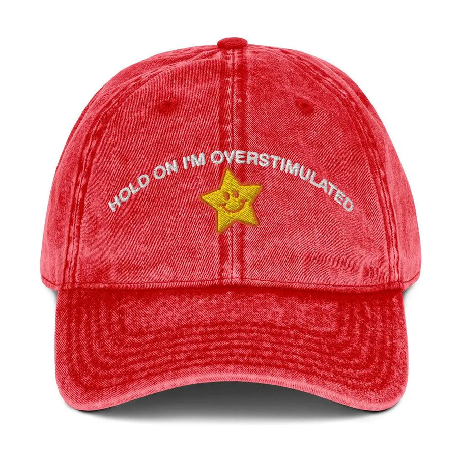 Hold On I'm Overstimulated Vintage Cotton Twill Cap - Orbital Clothing