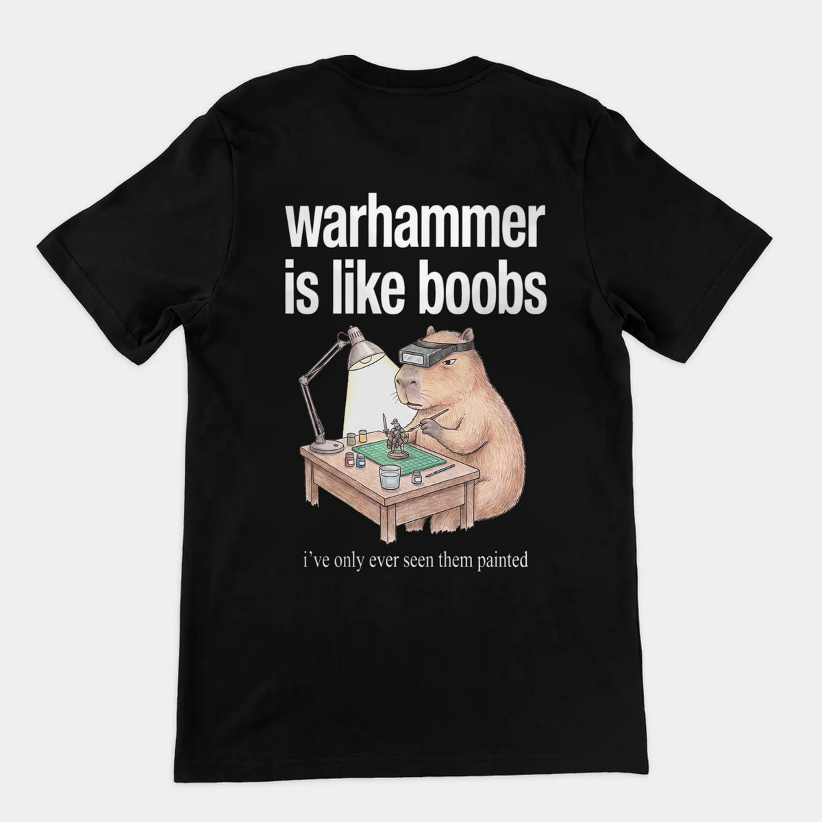 Warhammer Is Like Boobs T-Shirt (backprint) Orbital Clothing