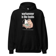 Warhammer Is Like Boobs Hoodie