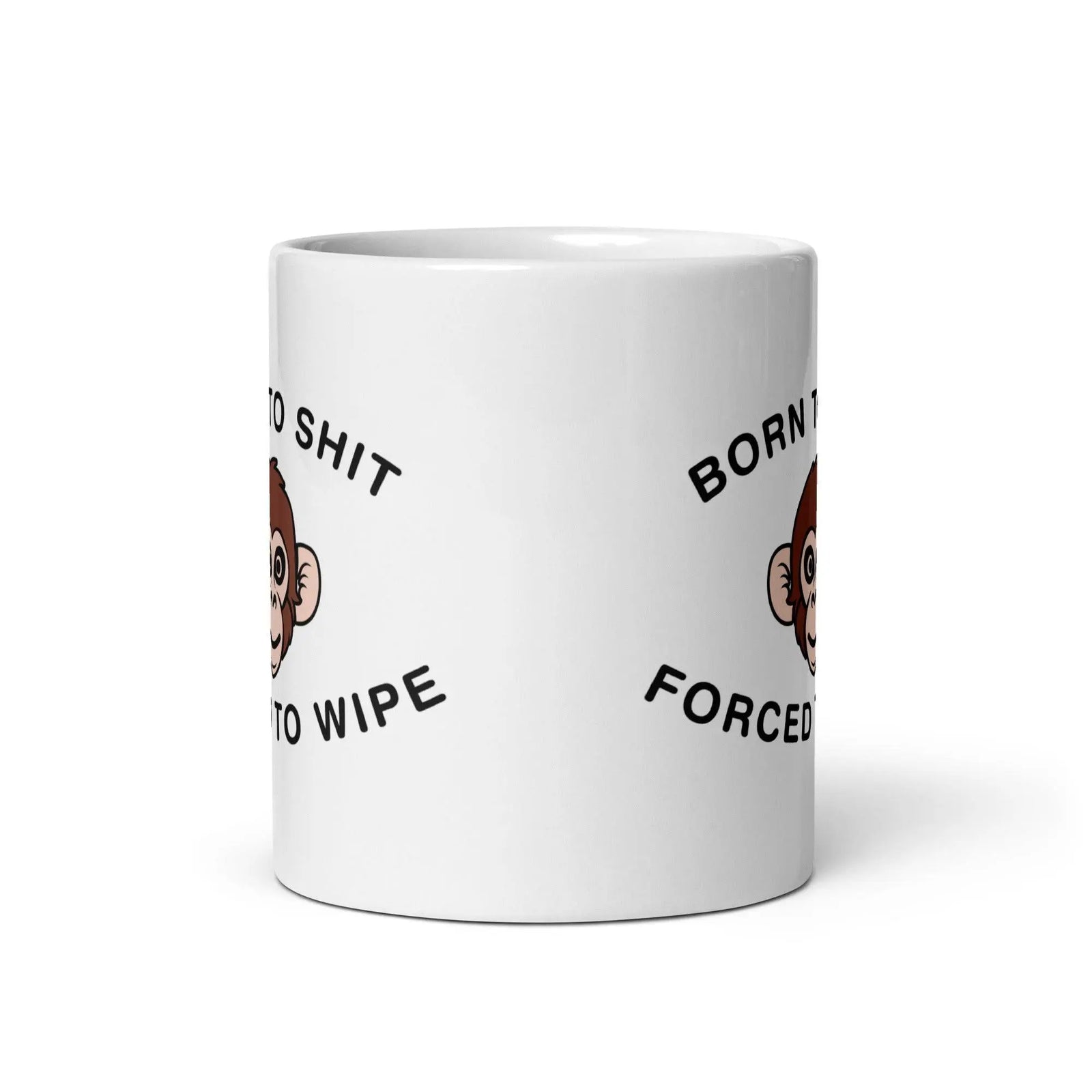 Born to Shit Forced to Wipe White glossy mug - Orbital Clothing