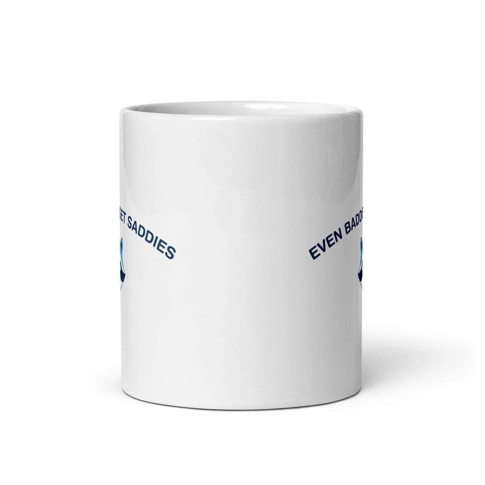 Even Baddies Get Saddies White glossy mug - Orbital Clothing
