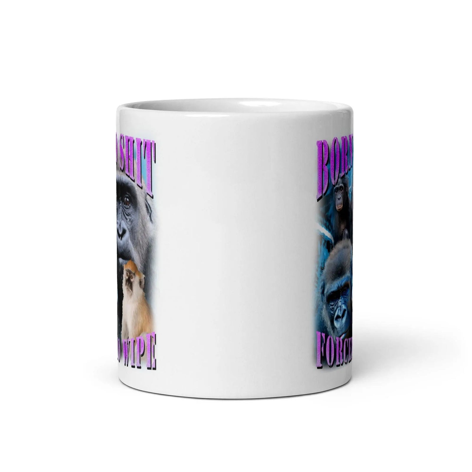 Born to Shit Forced to Wipe White glossy mug - Orbital Clothing