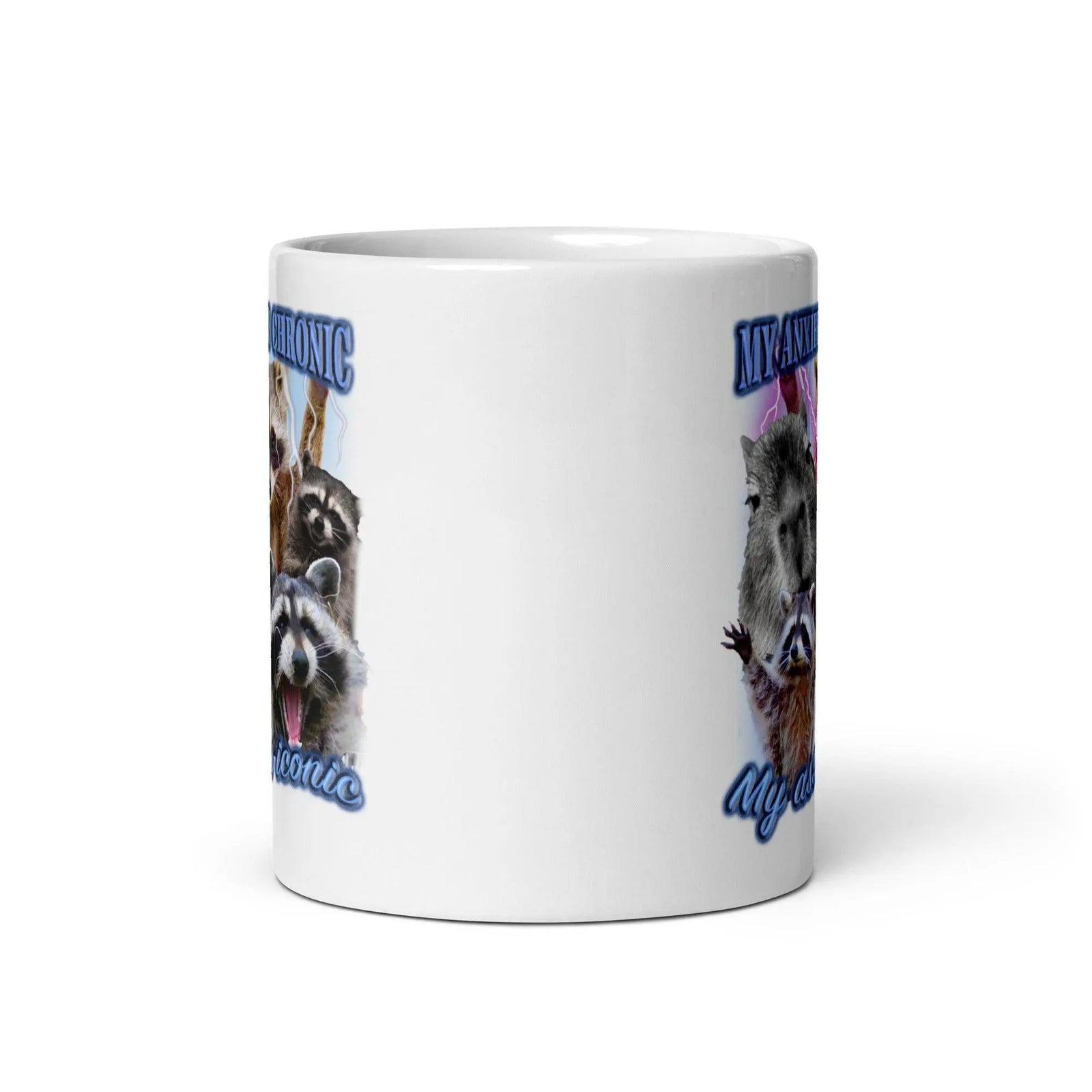 My Anxiety is Chronic My Ass is Iconic White glossy mug - Orbital Clothing