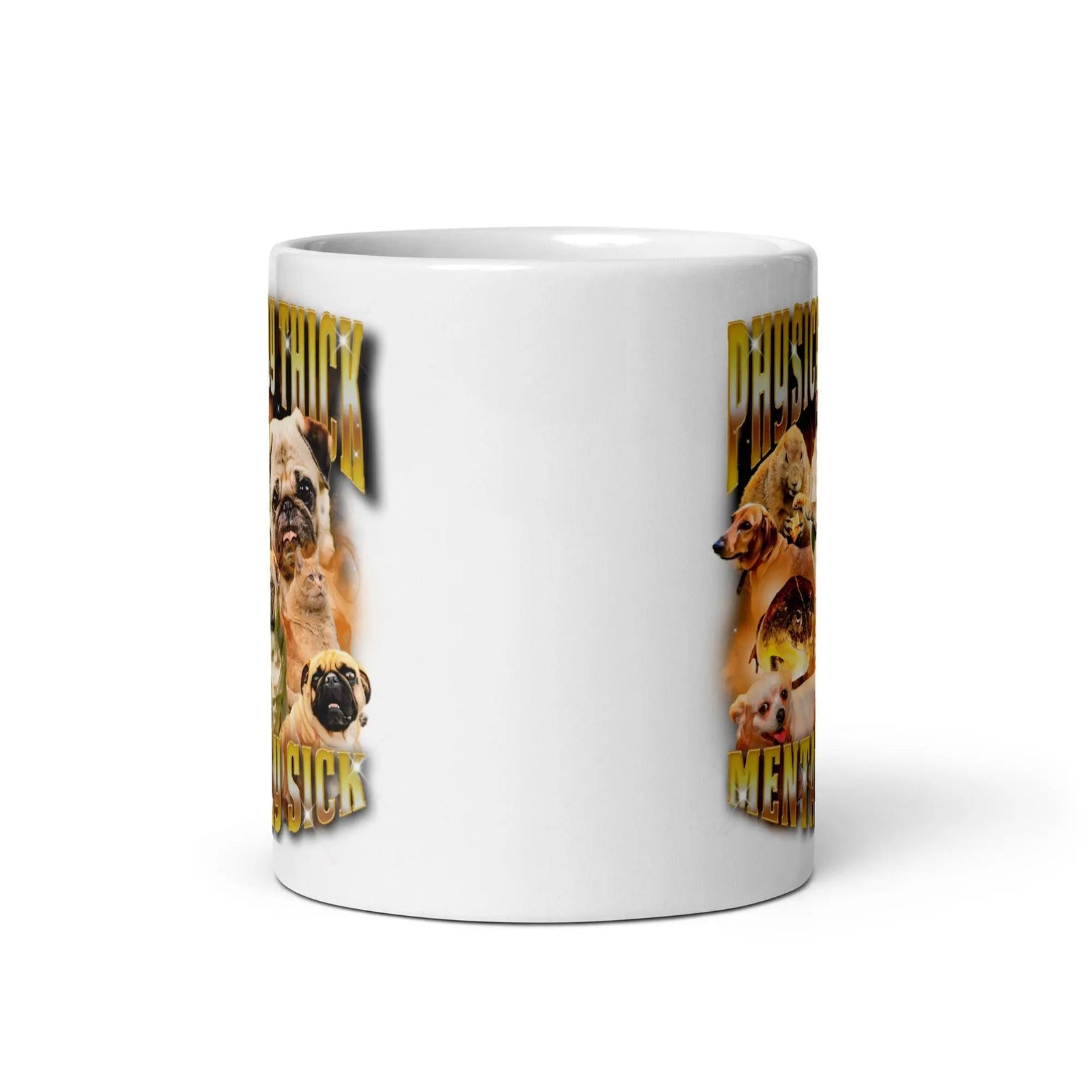 Physically Thick Mentally Sick White glossy mug - Orbital Clothing
