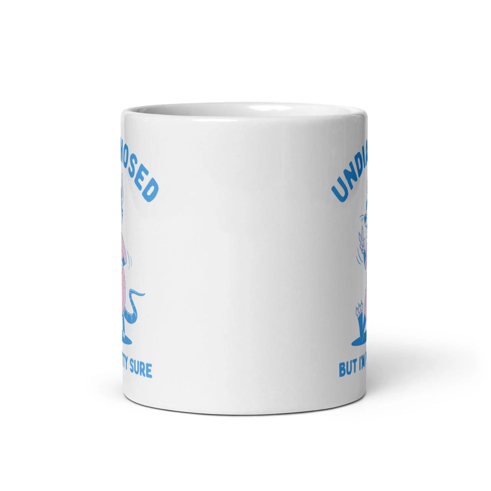 Undiagnosed But I'm Pretty Sure White glossy mug - Orbital Clothing