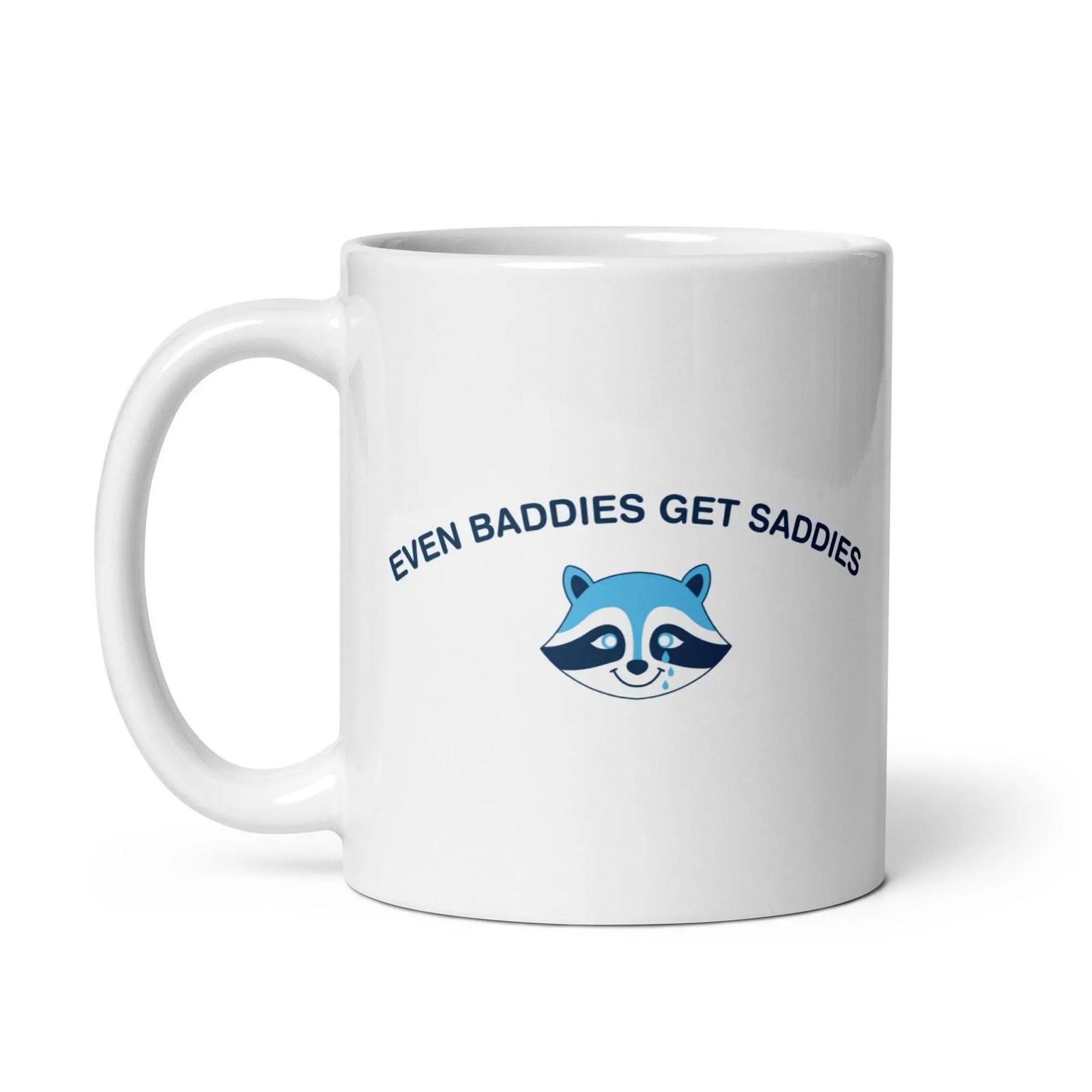Even Baddies Get Saddies White glossy mug - Orbital Clothing