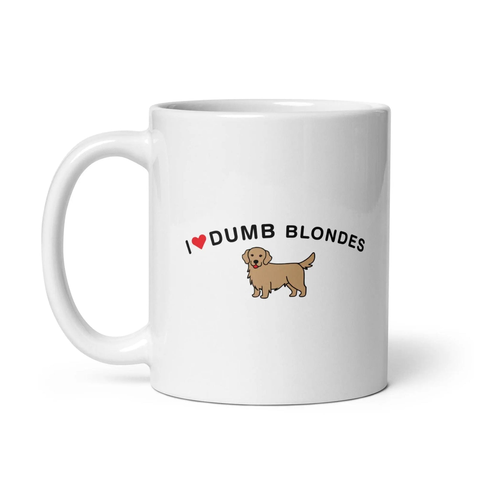 I Love Dumb Blondes White glossy mug - Orbital Clothing