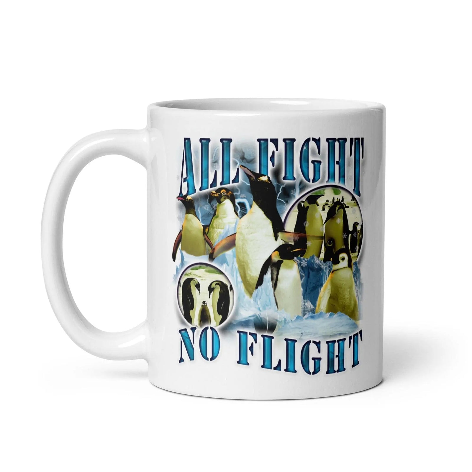 All Fight No Flight White glossy mug - Orbital Clothing