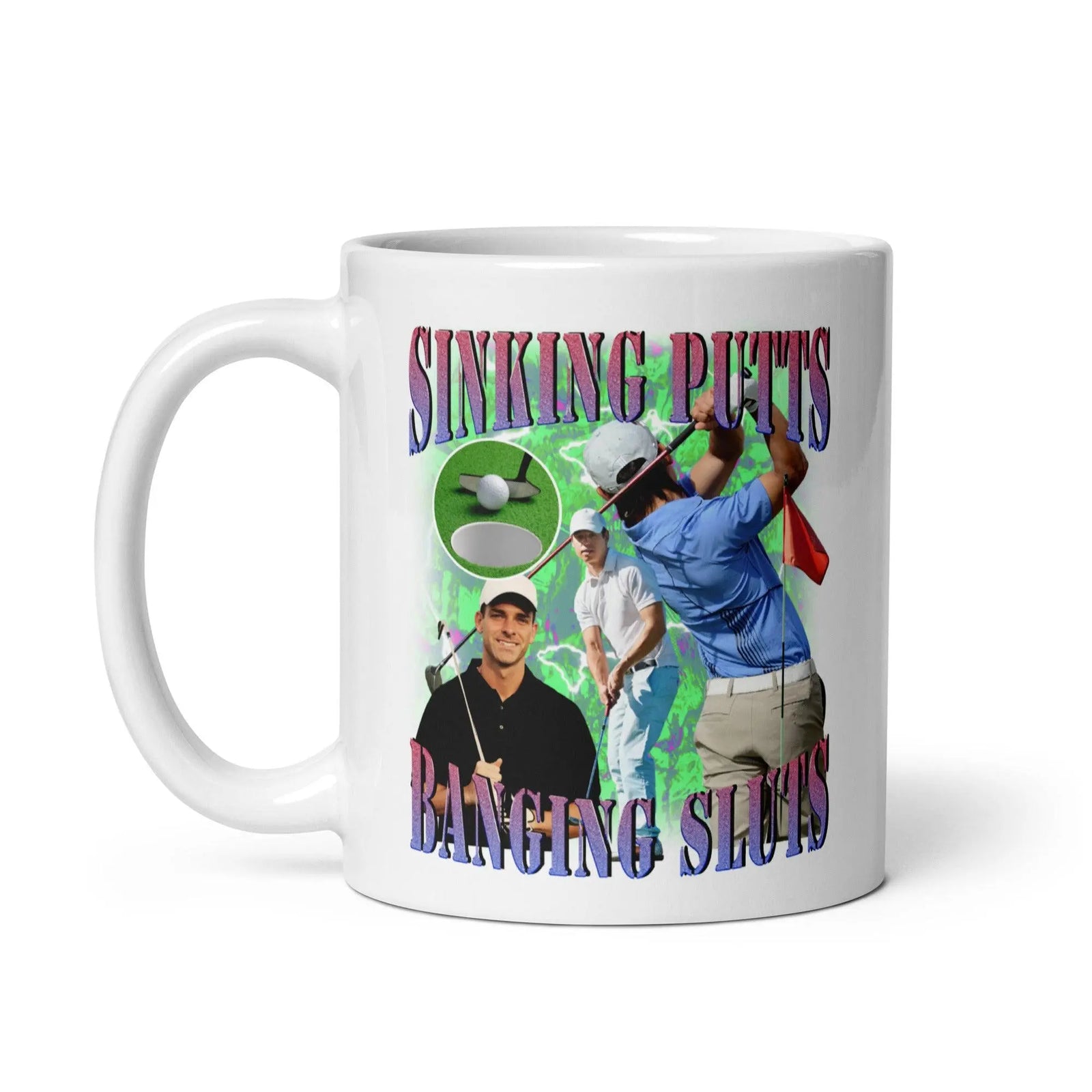 Sinking Putts Banging Sluts White glossy mug - Orbital Clothing