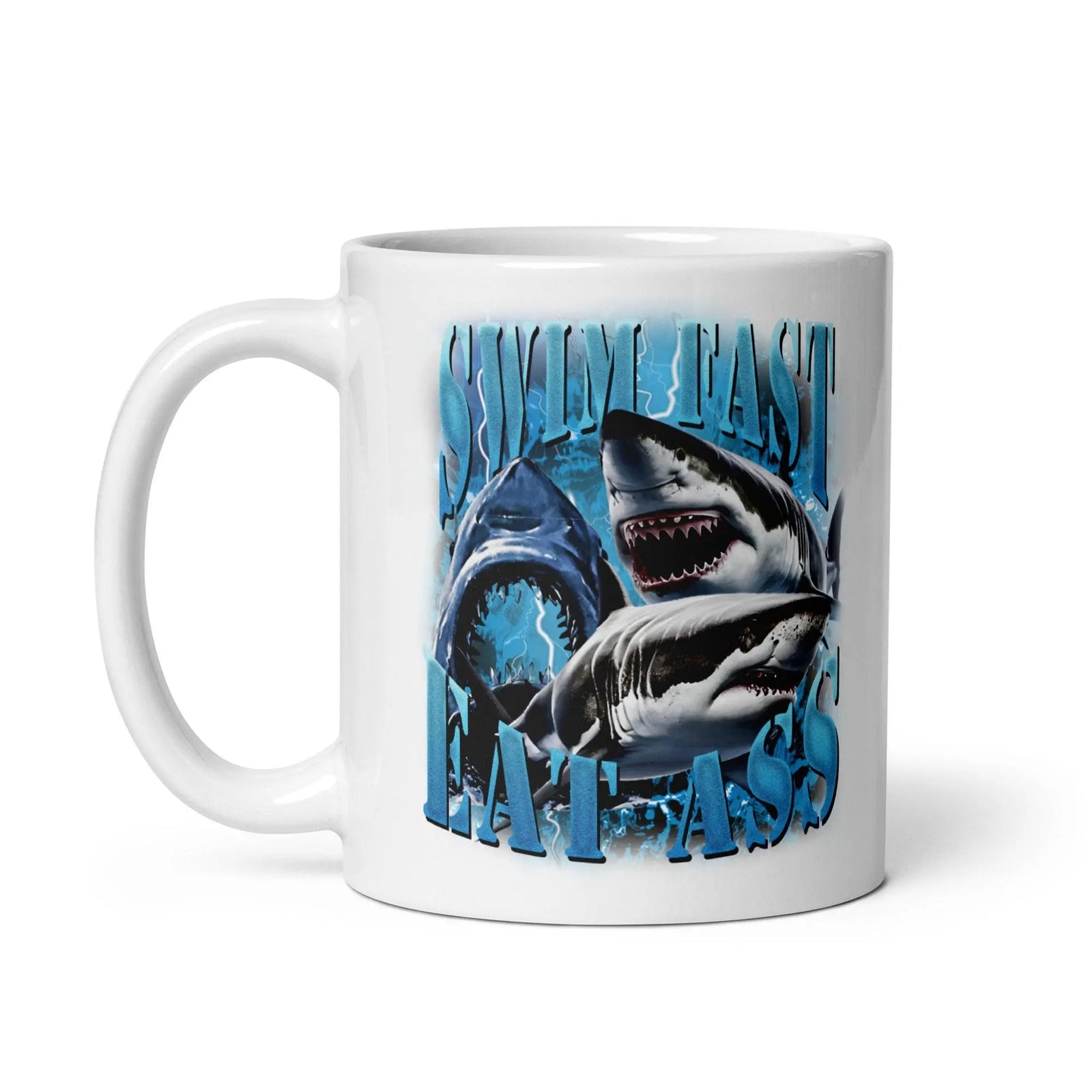 Swim Fast Eat Ass White glossy mug - Orbital Clothing