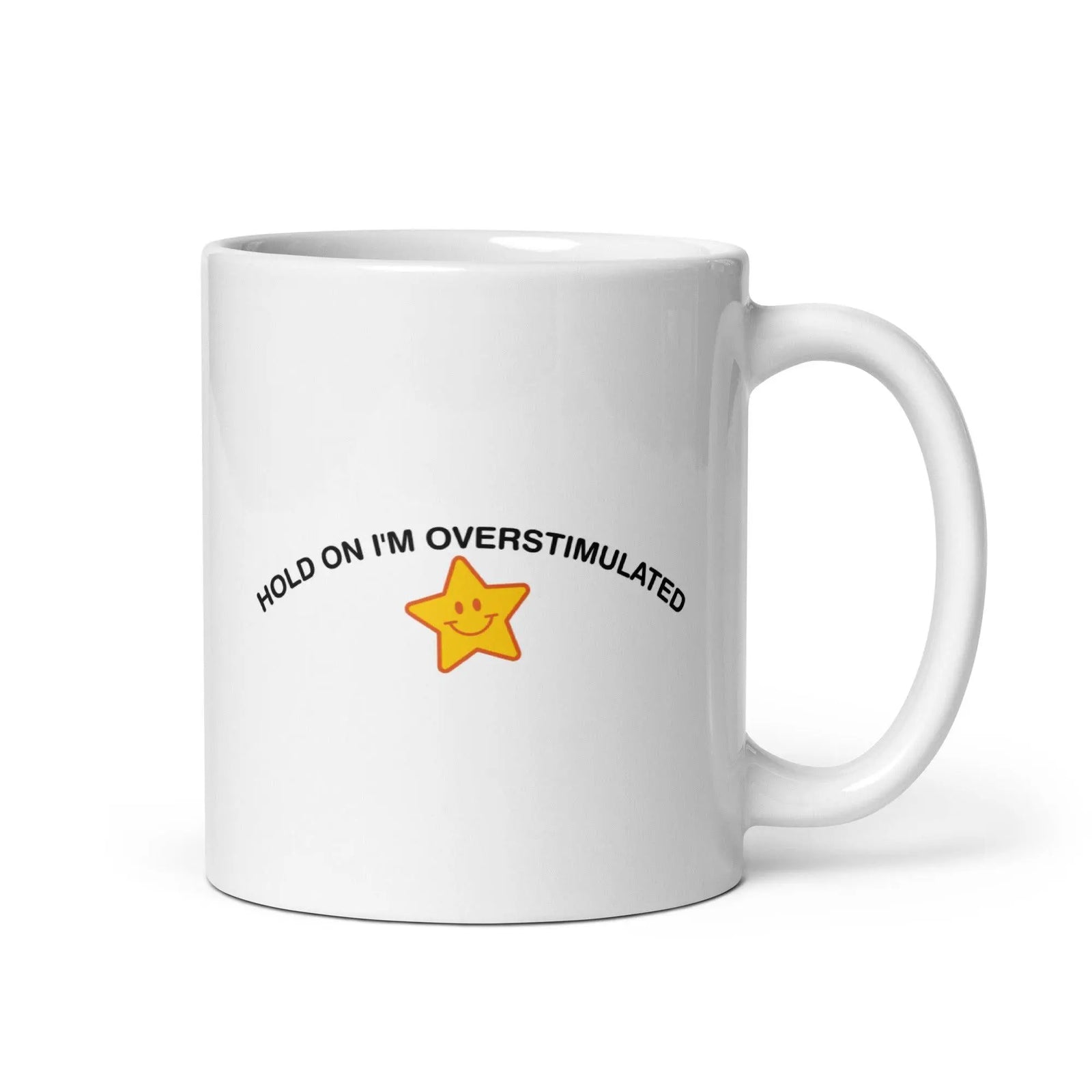 Hold on I'm Overstimulated White glossy mug - Orbital Clothing