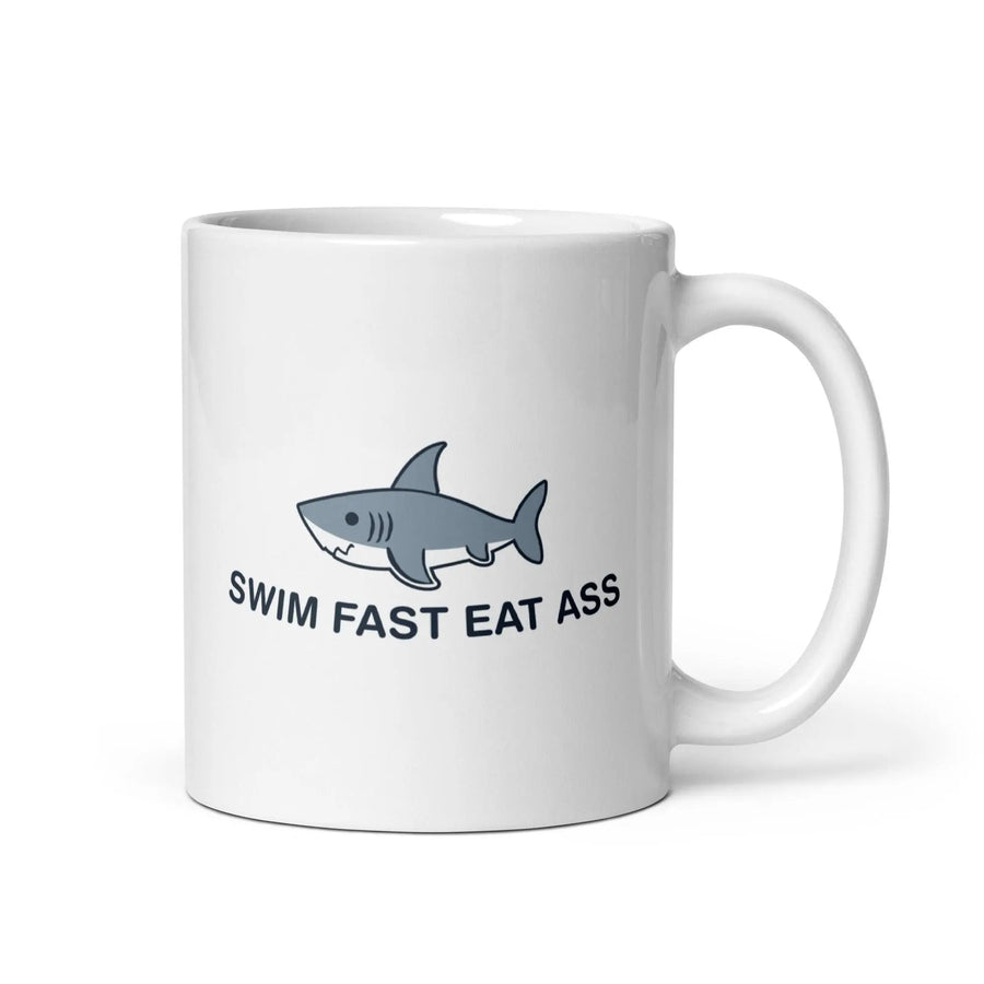 Swim Fast Eat Ass White glossy mug - Orbital Clothing