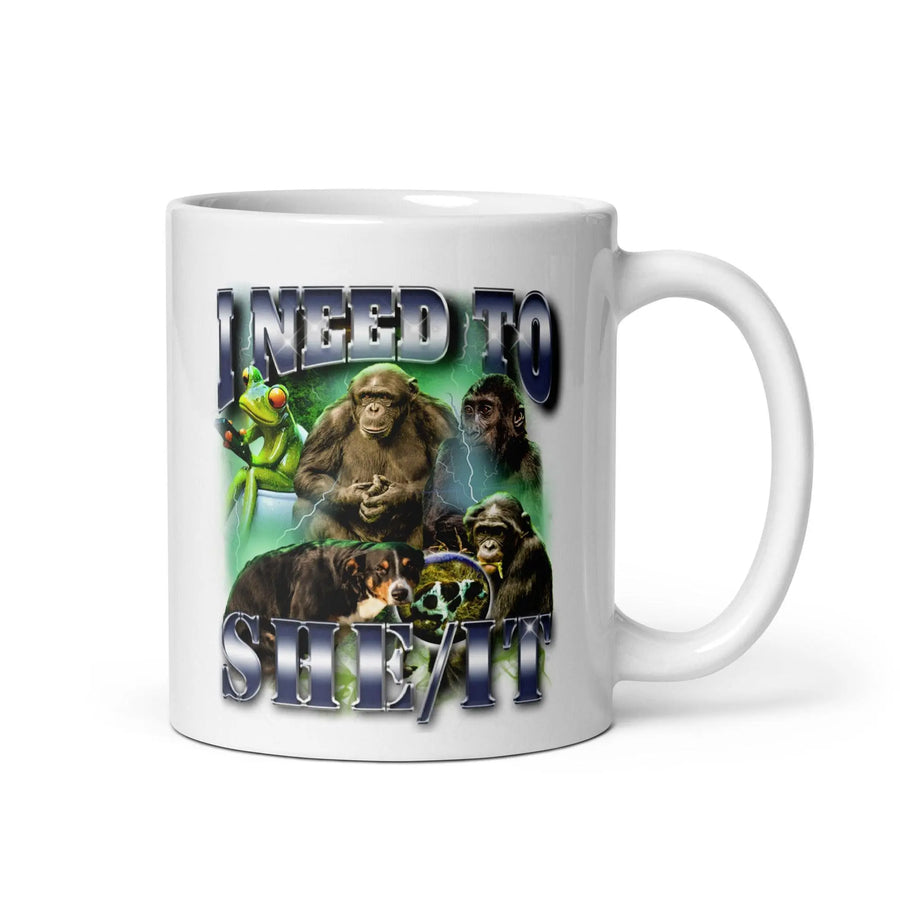 I need to she_it White glossy mug - Orbital Clothing