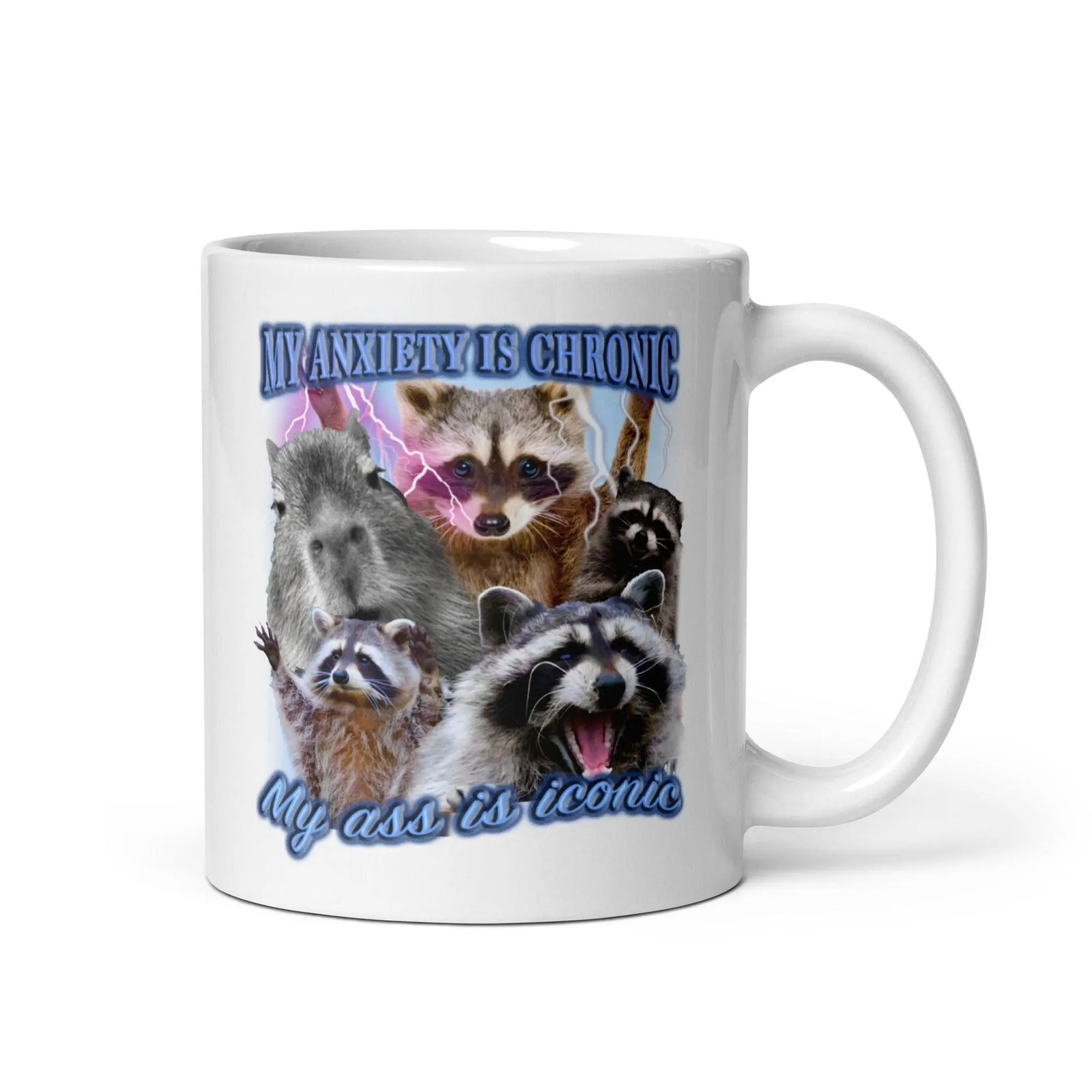 My Anxiety is Chronic My Ass is Iconic White glossy mug - Orbital Clothing