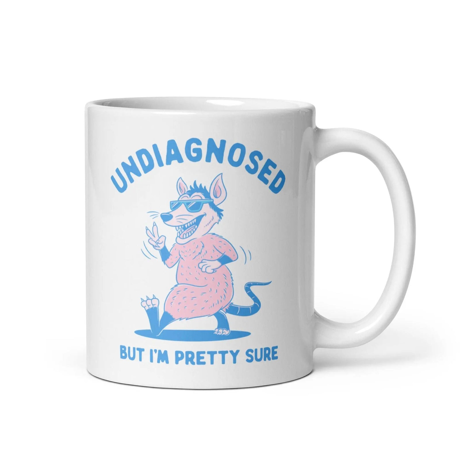 Undiagnosed But I'm Pretty Sure White glossy mug - Orbital Clothing