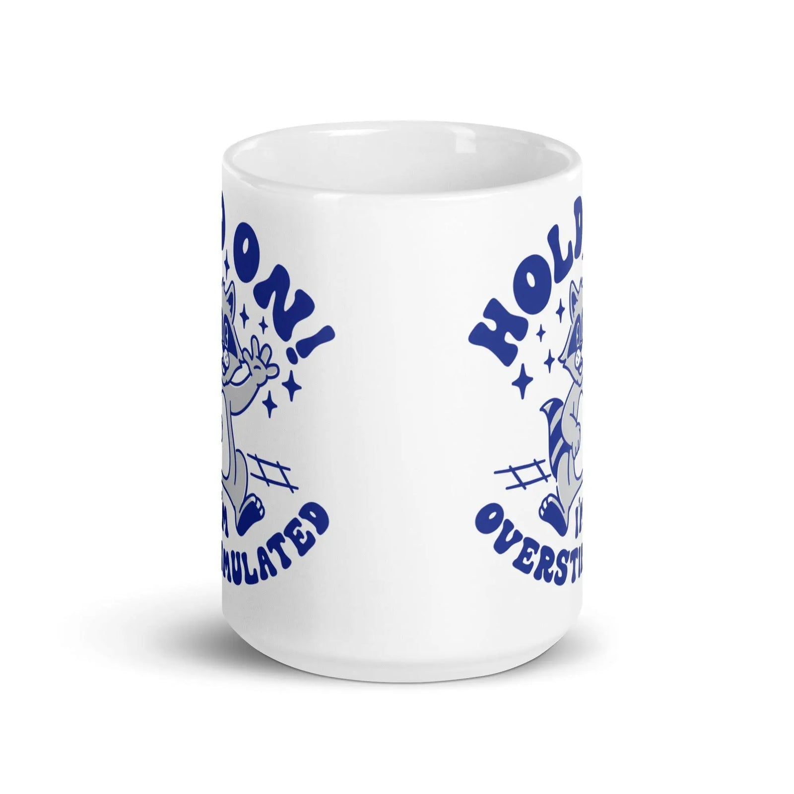 Hold on I'm Overstimulated White glossy mug - Orbital Clothing