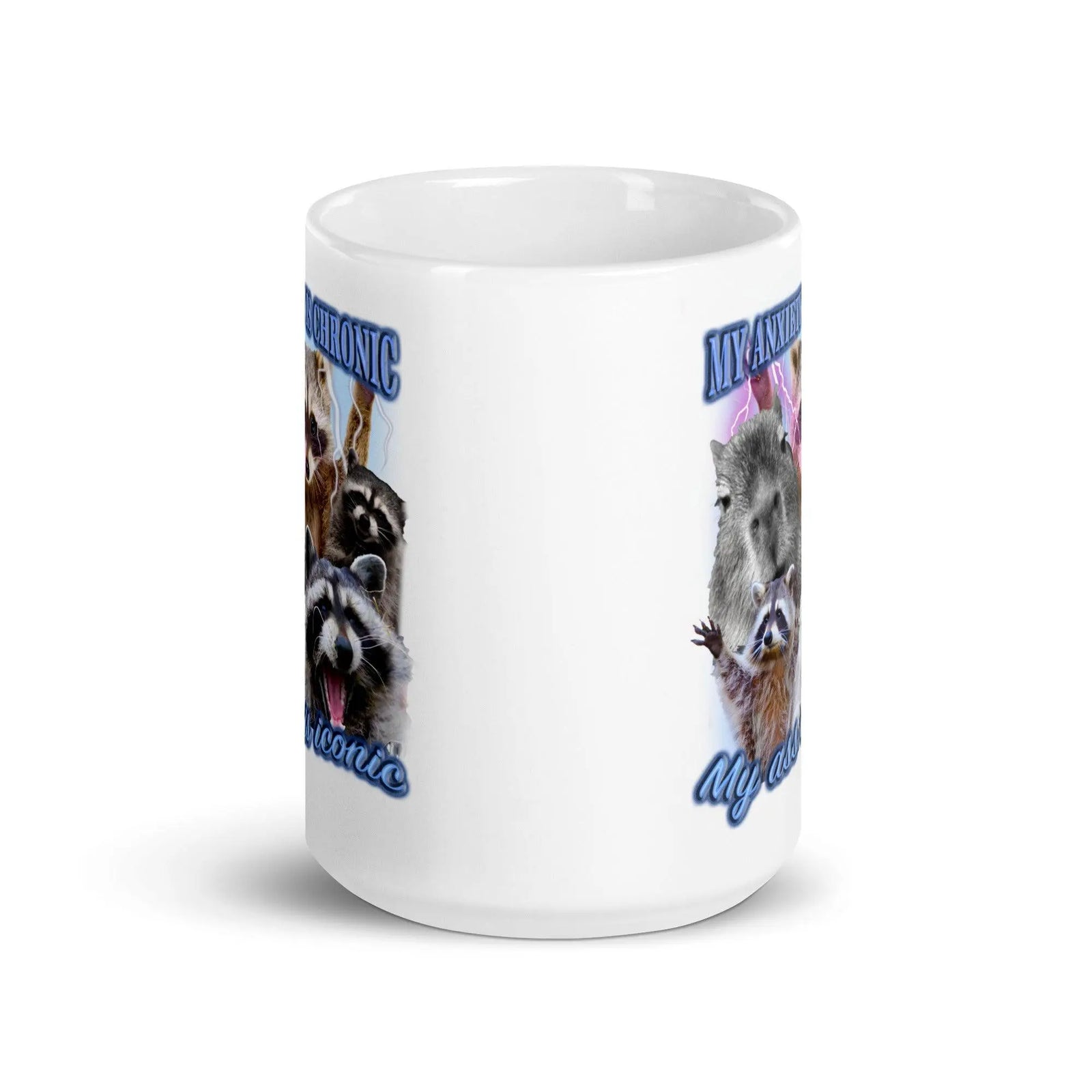 My Anxiety is Chronic My Ass is Iconic White glossy mug - Orbital Clothing