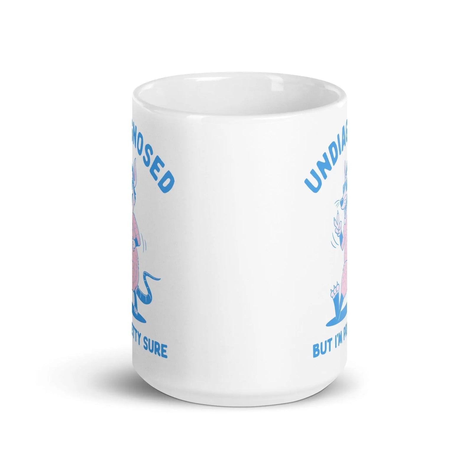 Undiagnosed But I'm Pretty Sure White glossy mug - Orbital Clothing