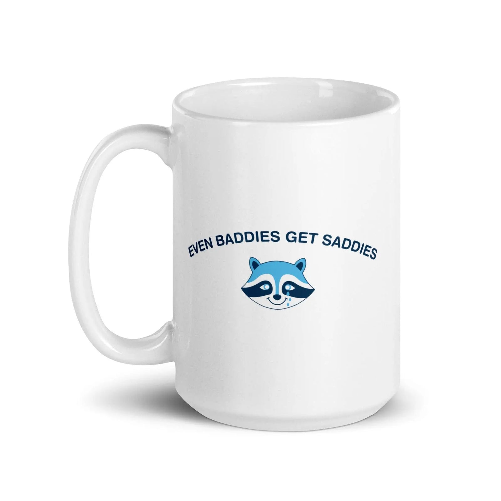 Even Baddies Get Saddies White glossy mug - Orbital Clothing