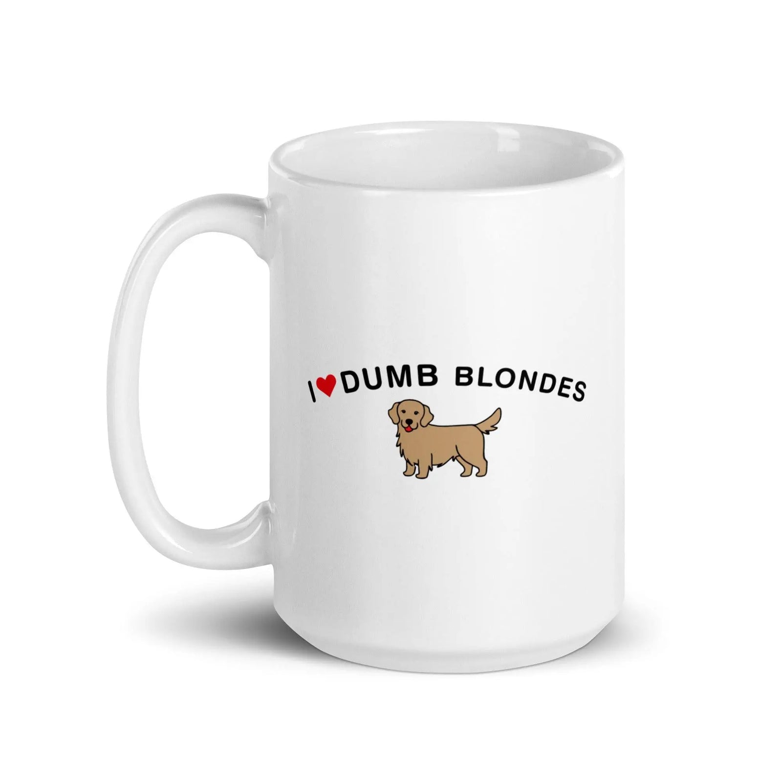 I Love Dumb Blondes White glossy mug - Orbital Clothing