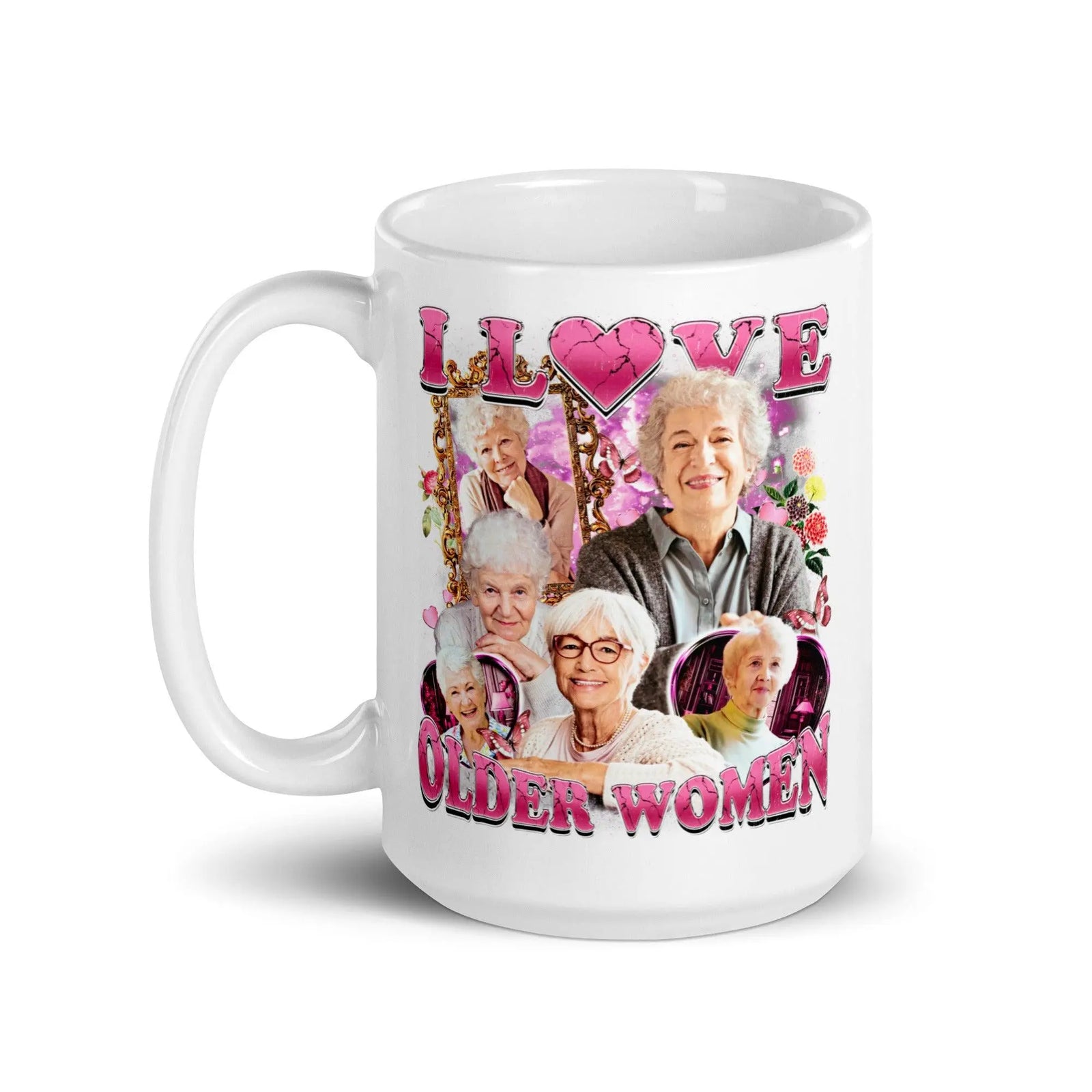 I love Older Women White glossy mug - Orbital Clothing