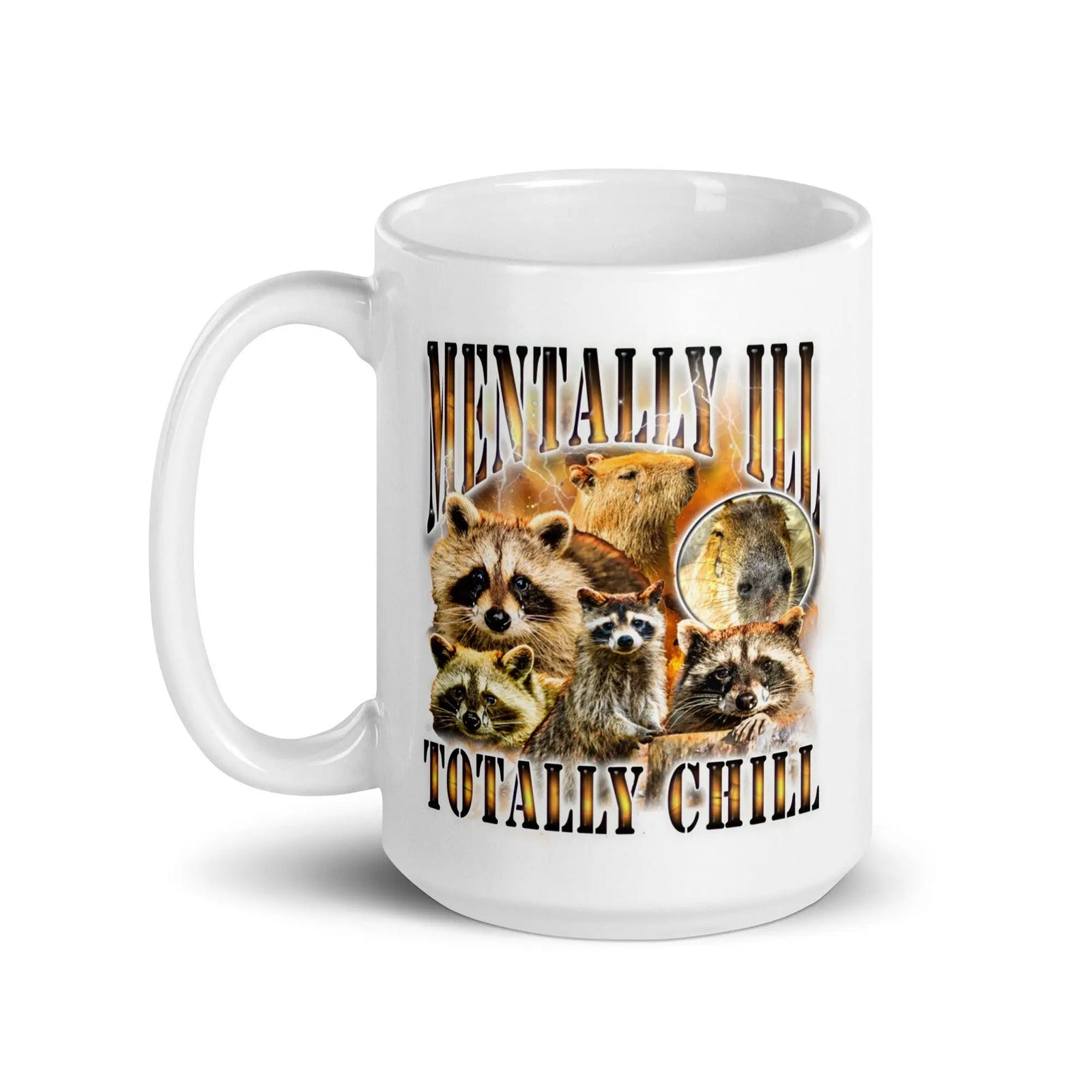 Mentally Ill Totally Chill White glossy mug - Orbital Clothing