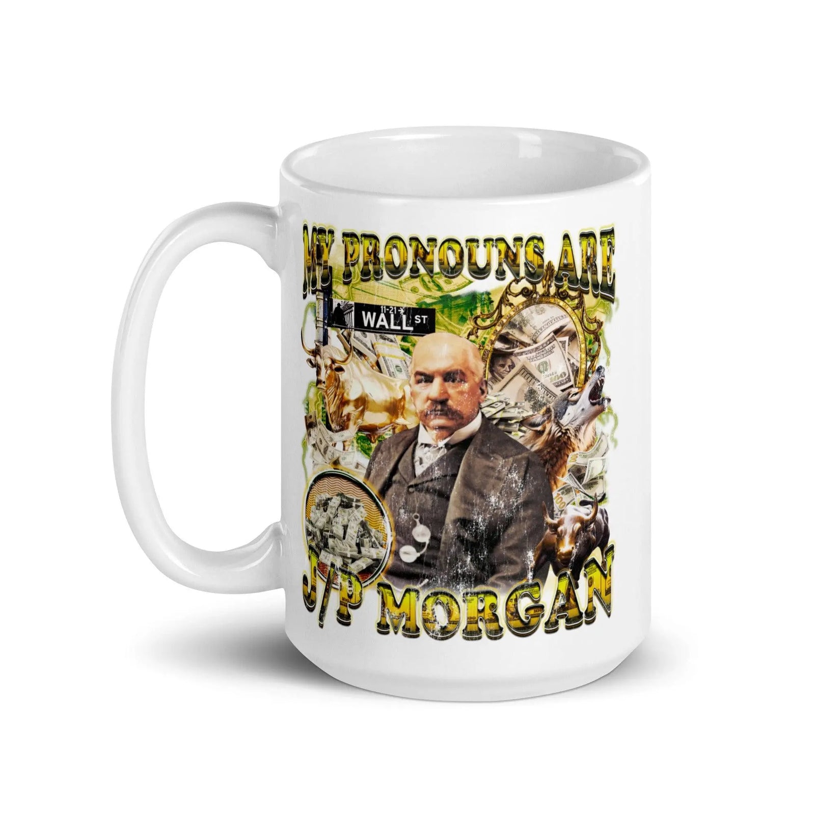 My Pronouns are J_P Morgan White glossy mug - Orbital Clothing