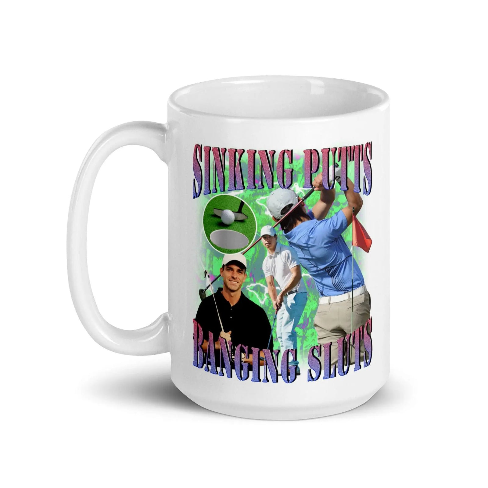 Sinking Putts Banging Sluts White glossy mug - Orbital Clothing