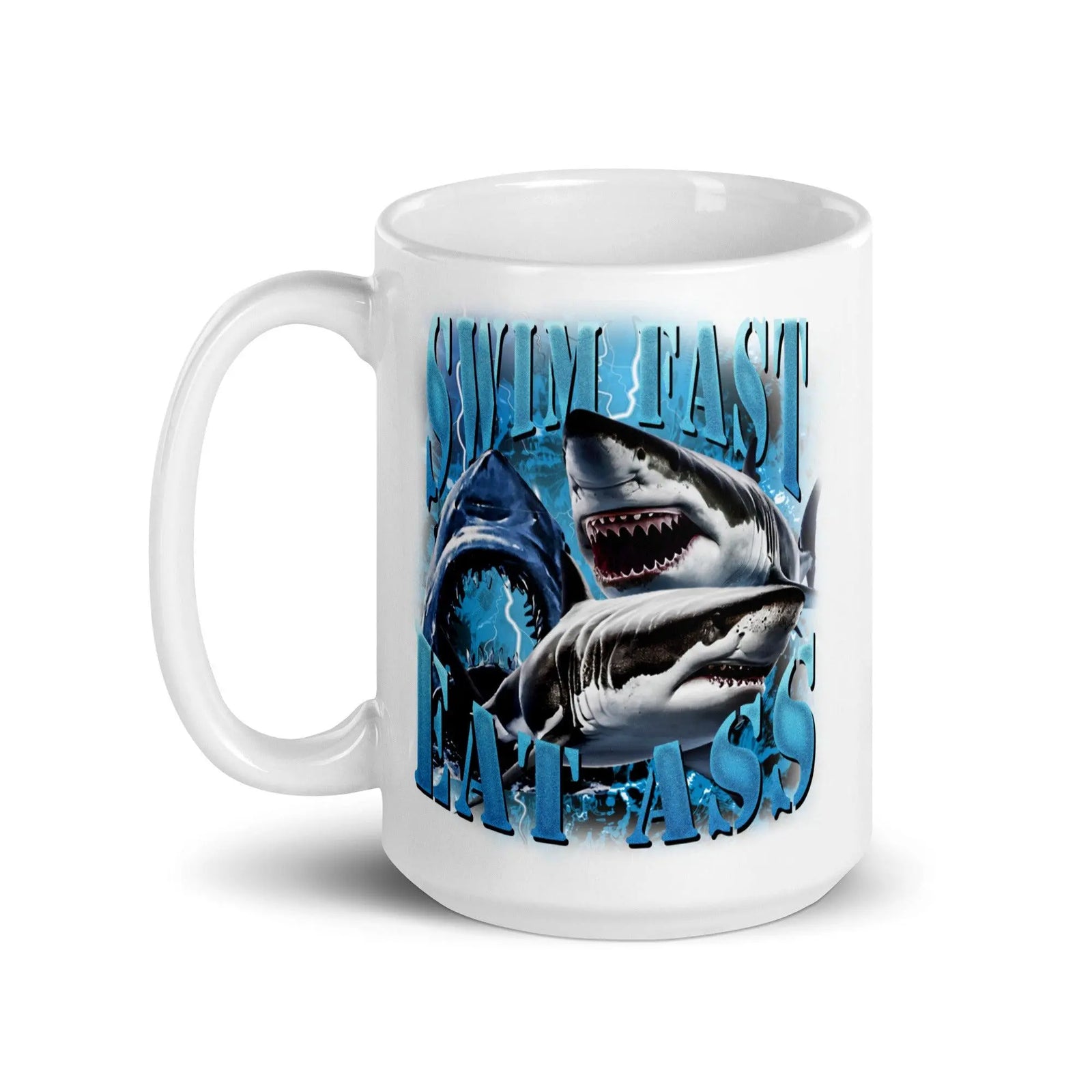 Swim Fast Eat Ass White glossy mug - Orbital Clothing
