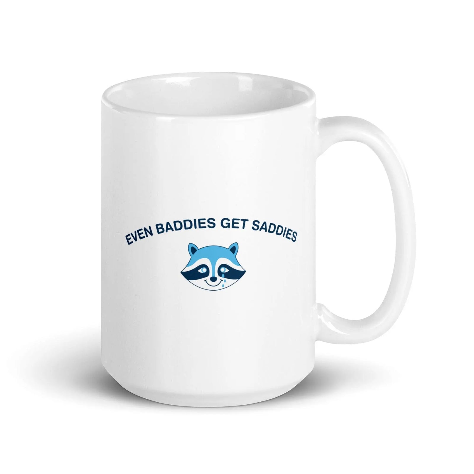 Even Baddies Get Saddies White glossy mug - Orbital Clothing