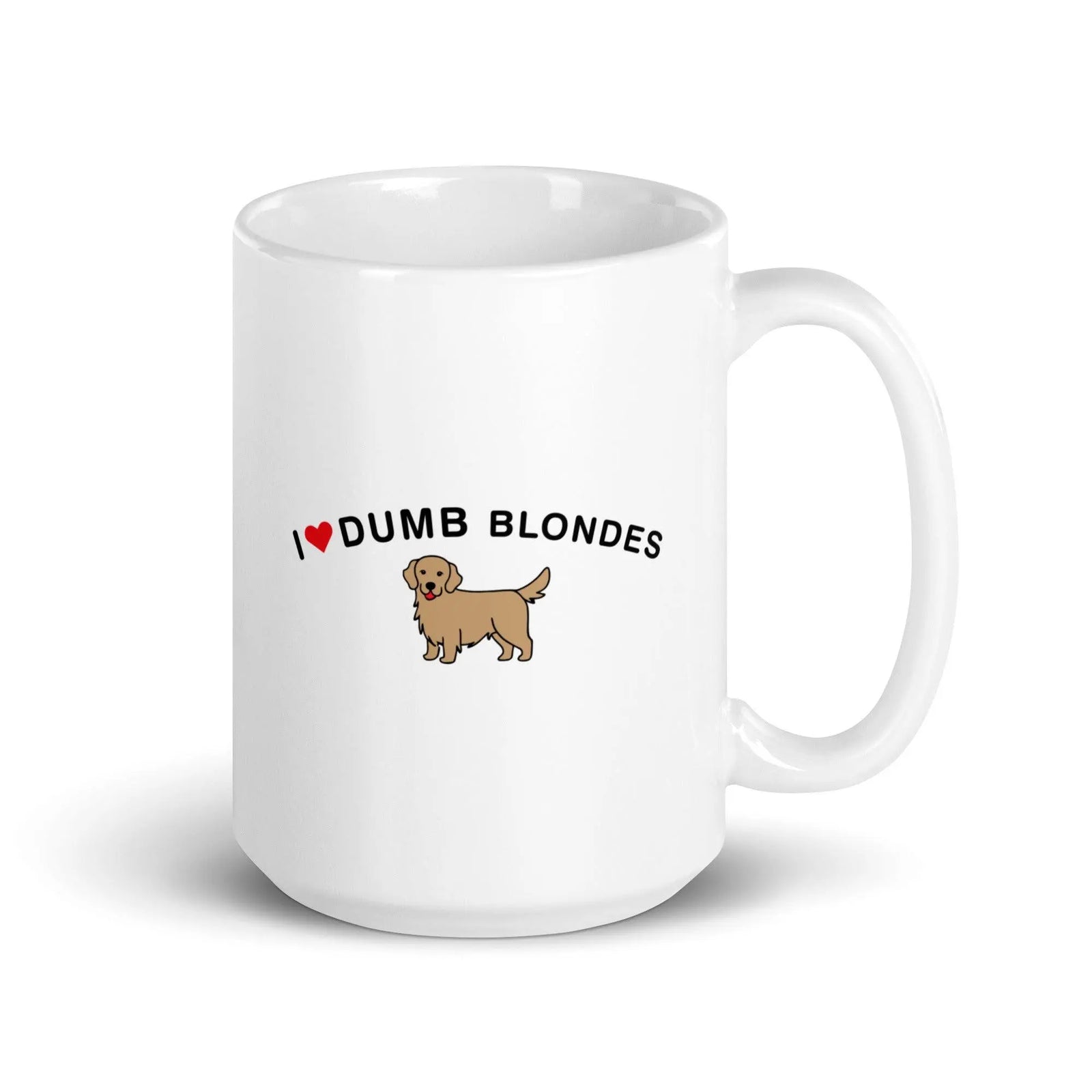 I Love Dumb Blondes White glossy mug - Orbital Clothing